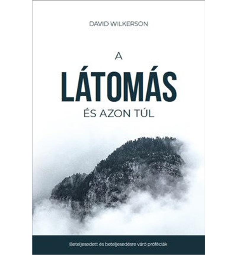 David Wilkerson - A látomás és azon túl