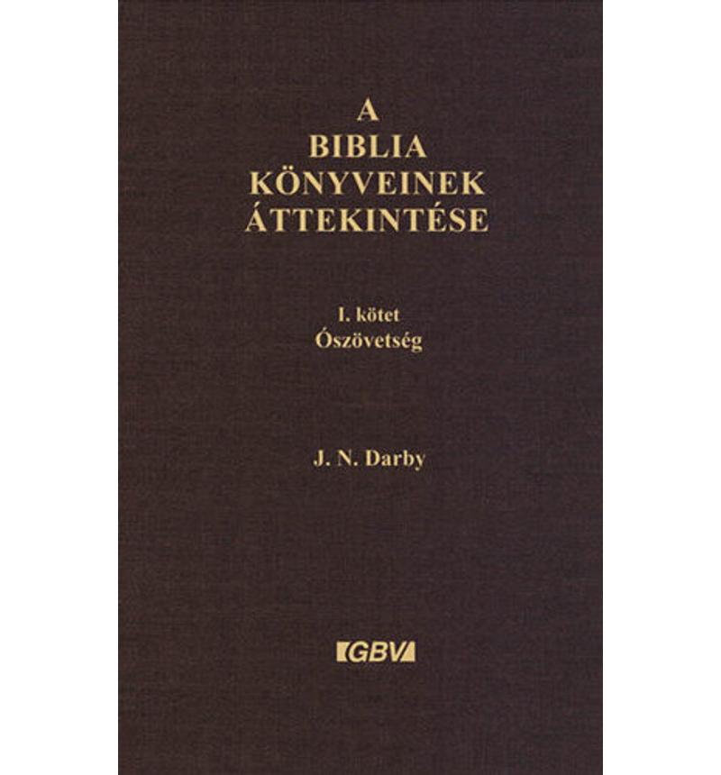 J.N. Darby - A Biblia könyveinek áttekintése I-II. kötet
