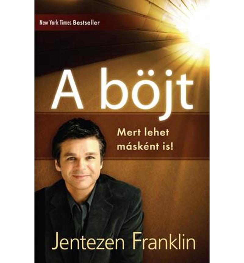 J. Franklin - A böjt / mert lehet másként is!