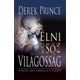 D. Prince - Élni mint só és világosság