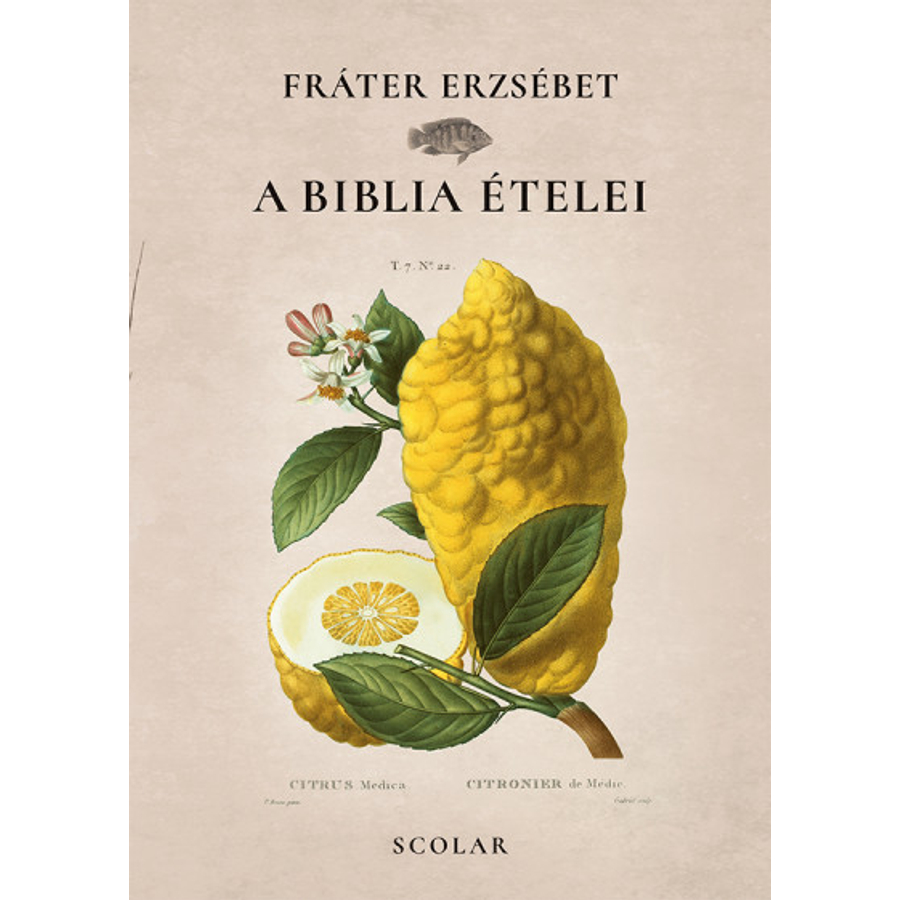 Fráter Erzsébet - A Biblia ételei
