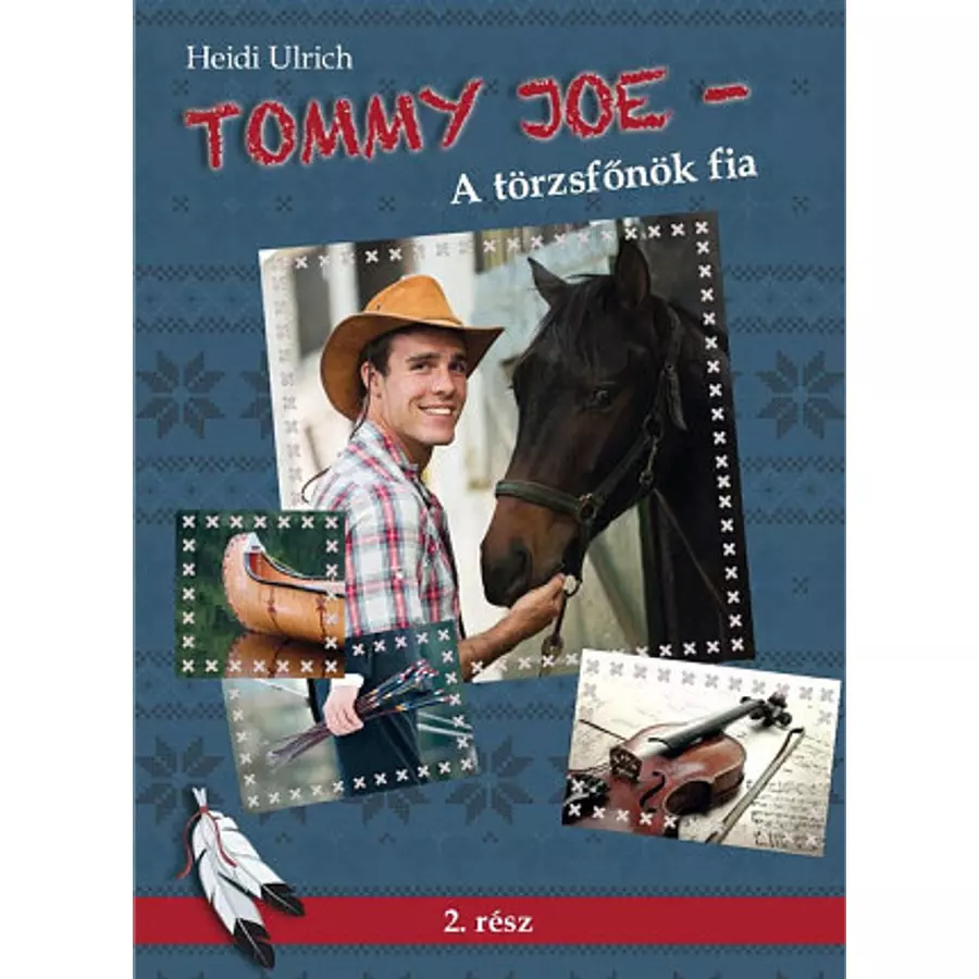 Tommy Joe - A törzsfőnök fia - 2.rész