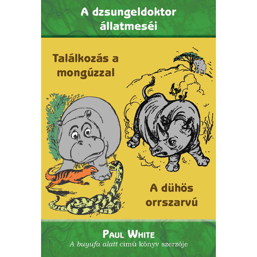 Paul White - Találkozás a mongúzzal / A dühös orrszarvú