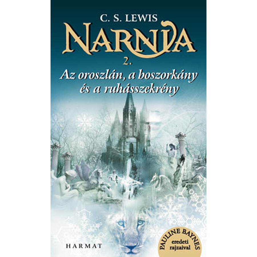 C.S. Lewis - Narnia  2.rész Az oroszlán, a boszorkány és a ruhásszekrény