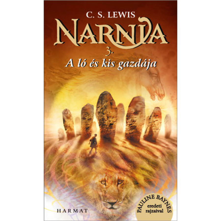 C.S. Lewis - Narnia 3. rész A ló és kis gazdája