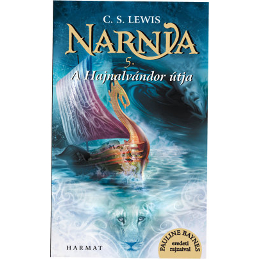 C.S. Lewis - Narnia 5.rész A Hajnalvándor útja