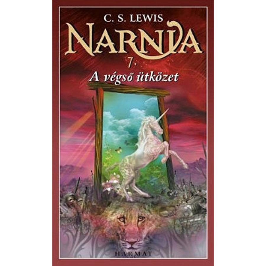 C.S. Lewis - Narnia 7.rész A végső ütközet