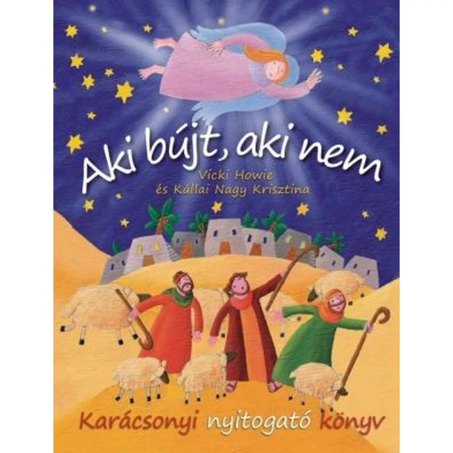 Howie, Vicki - Aki bújt, aki nem / Karácsonyi nyitogató könyv