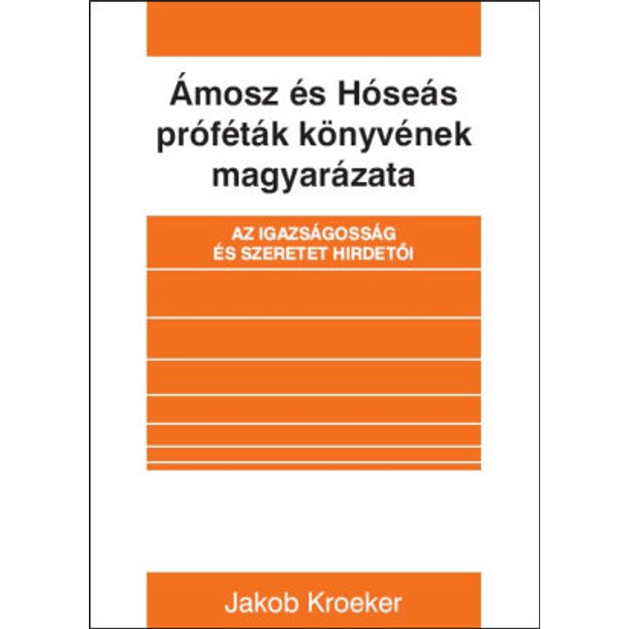 J. Kroeker - Ámosz és Hóseás próféták...