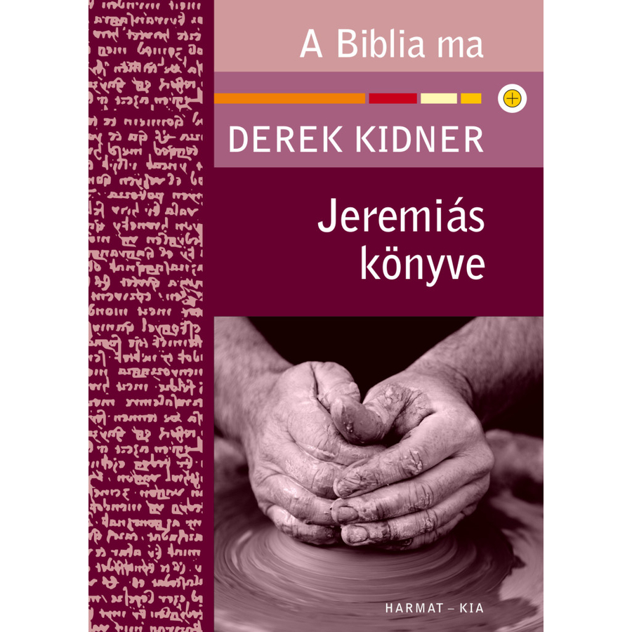 D. Kidner - Jeremiás könyve / A Biblia ma sorozat