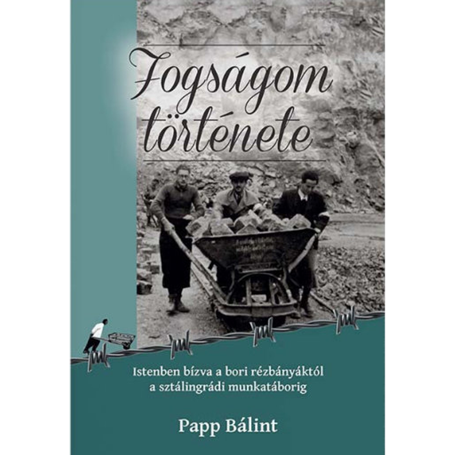 Papp Bálint - Fogságom története
