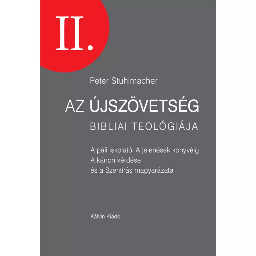 Az Újszövetség bibliai teológiája II.
