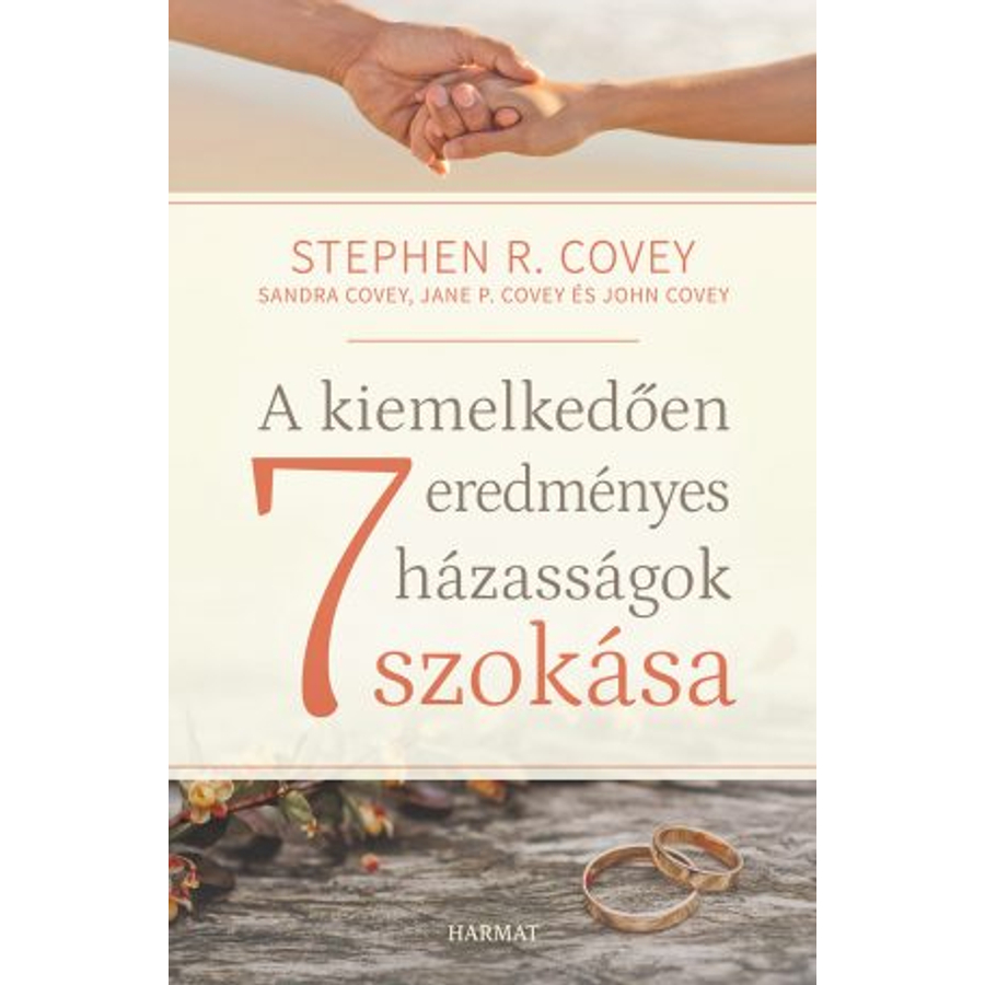 Dr. Stephen Covey,- A kiemelkedően eredményes házasságok 7 szokása