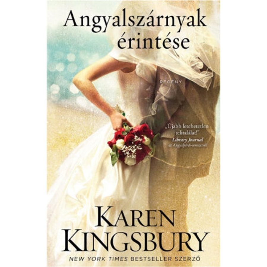 Karen Kingsbury - Angyalszárnyak érintése / 3.rész