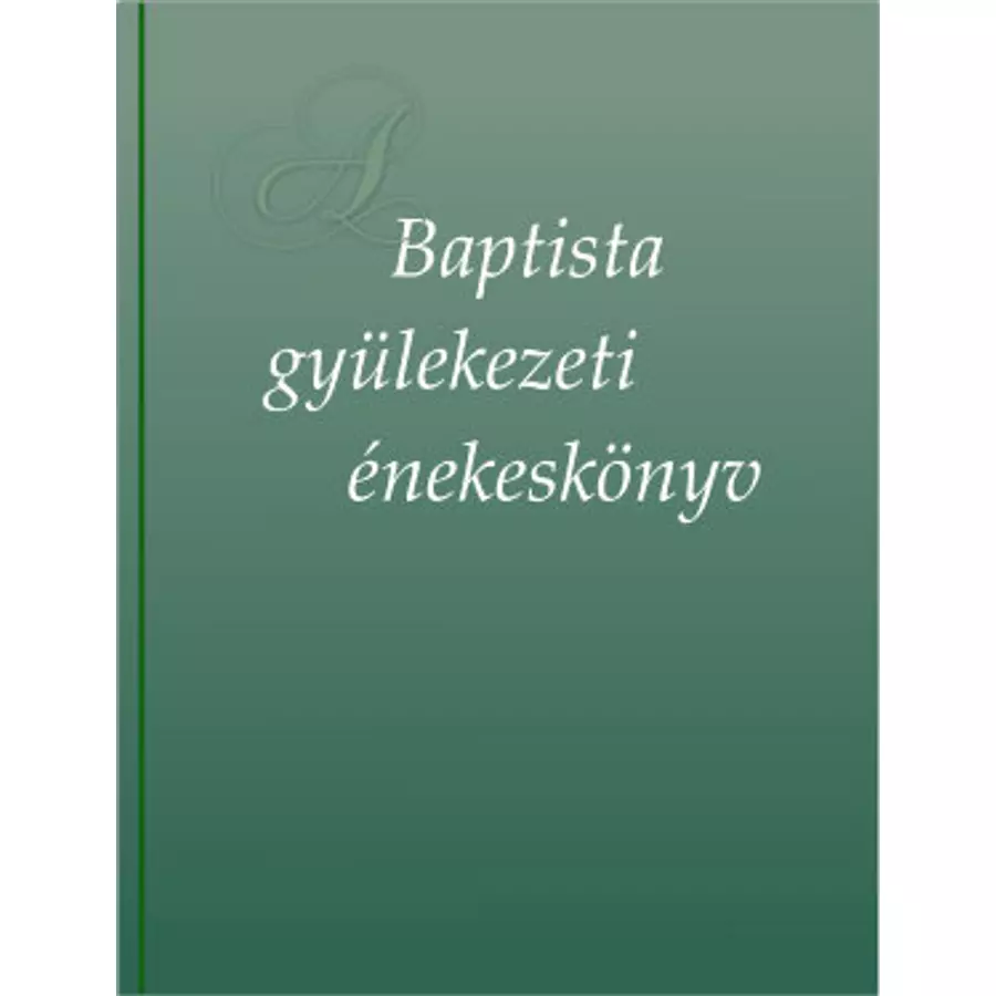 Baptista Gyülekezeti Énekeskönyv