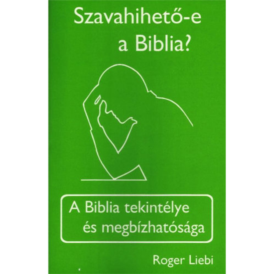 R.Liebi - Szavahihető-e a Biblia?
