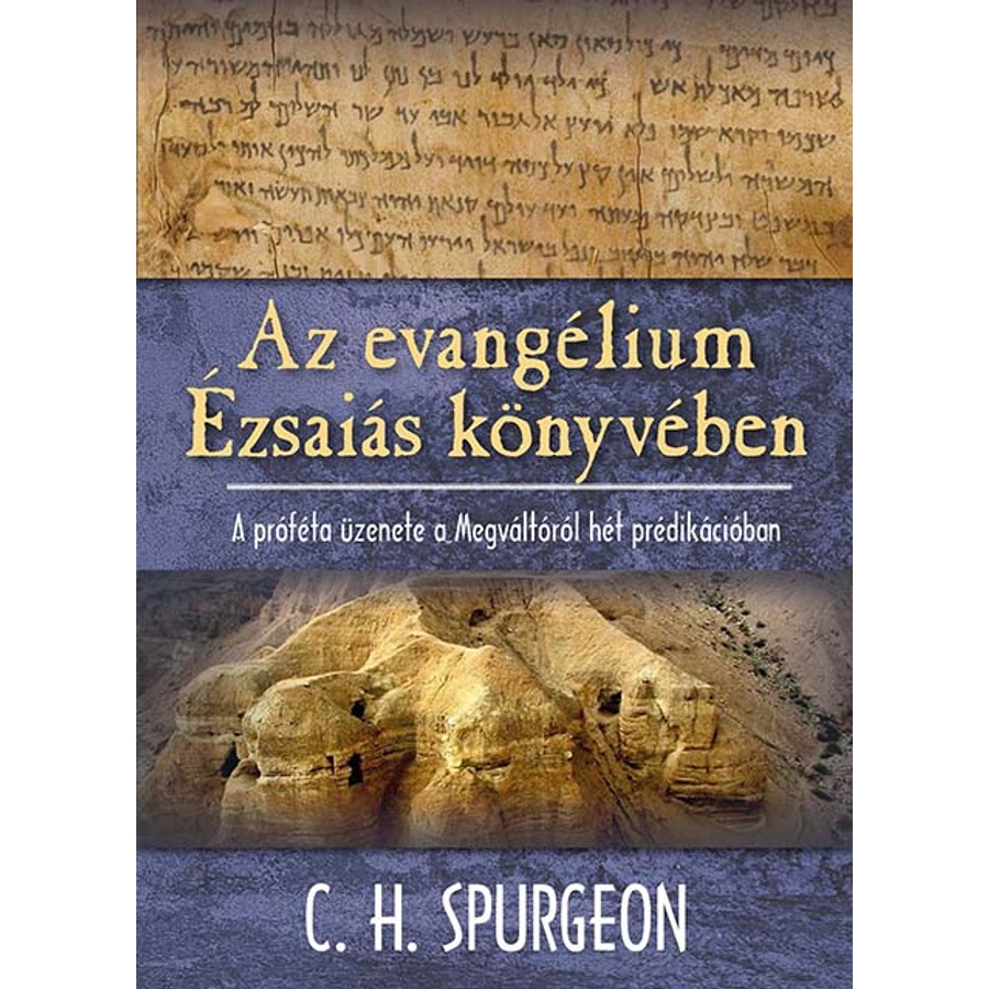 C. H. Spurgeon - Az evangélium Ézsaiás könyvében