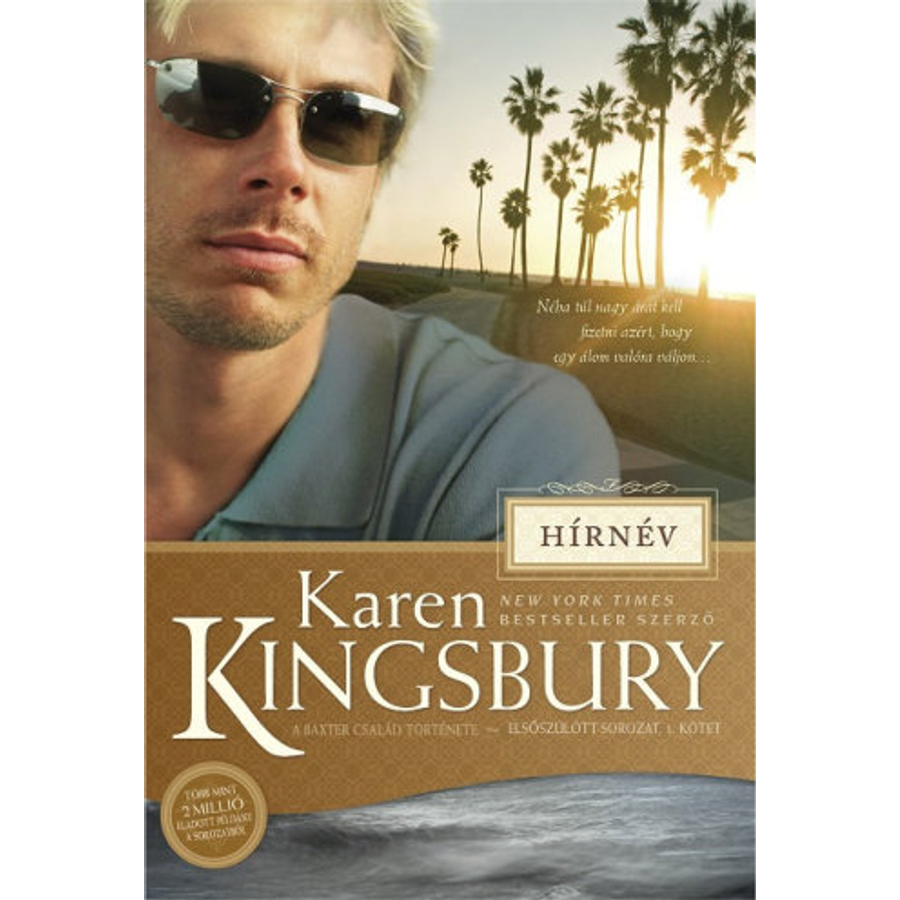 Karen Kingsbury - Hírnév - 1.rész (Baxter család)