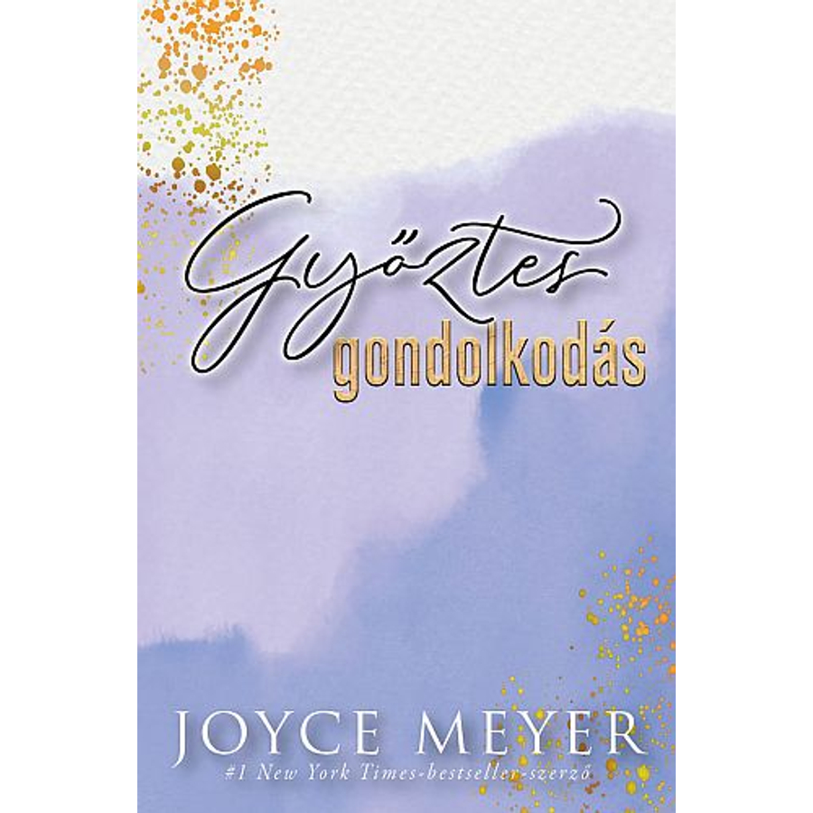 Joyce Meyer - Győztes gondolkodás