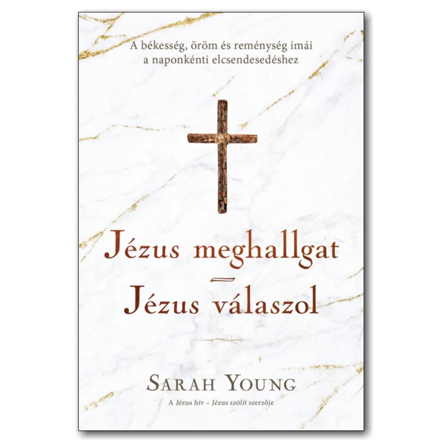 Sarah Young - Jézus meghallgat / Jézus válaszol