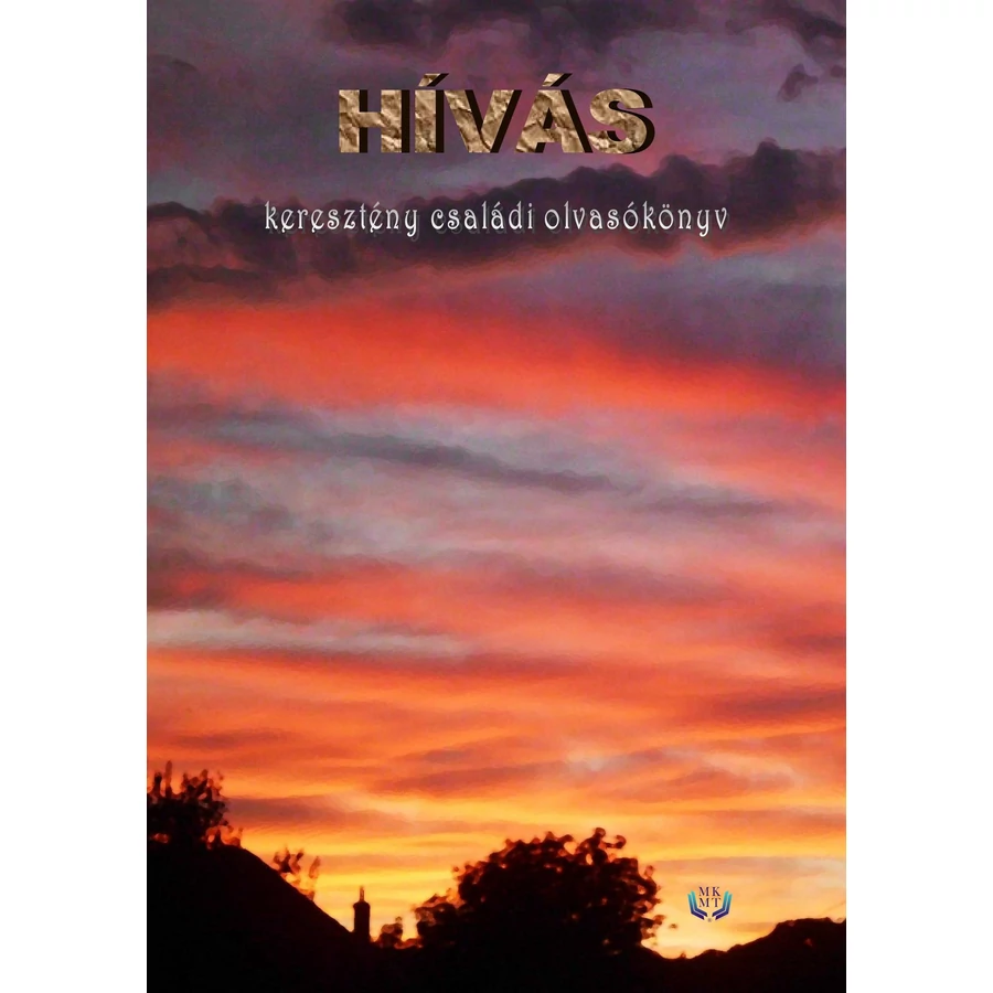  Hívás - keresztény családi olvasókönyv