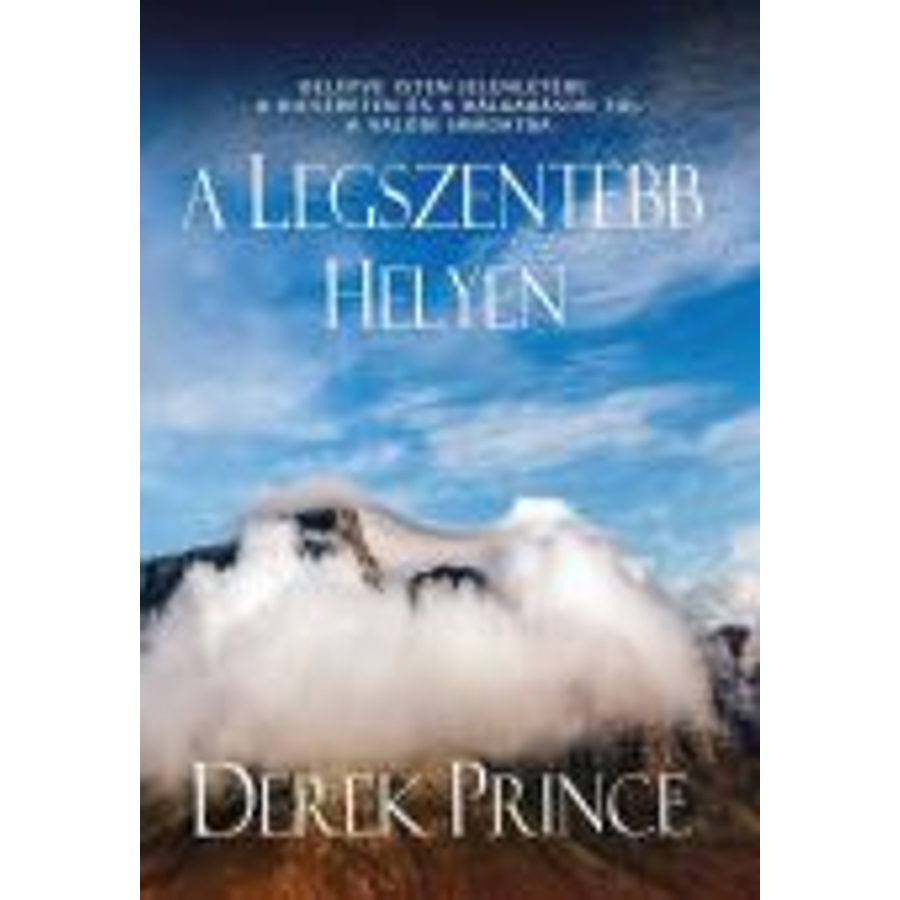 Derek Prince - A legszentebb helyen