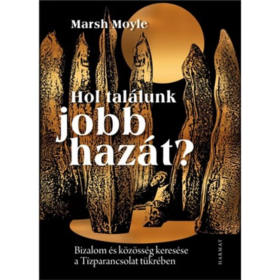 Marsh Moyle - Hol találunk jobb hazát? 