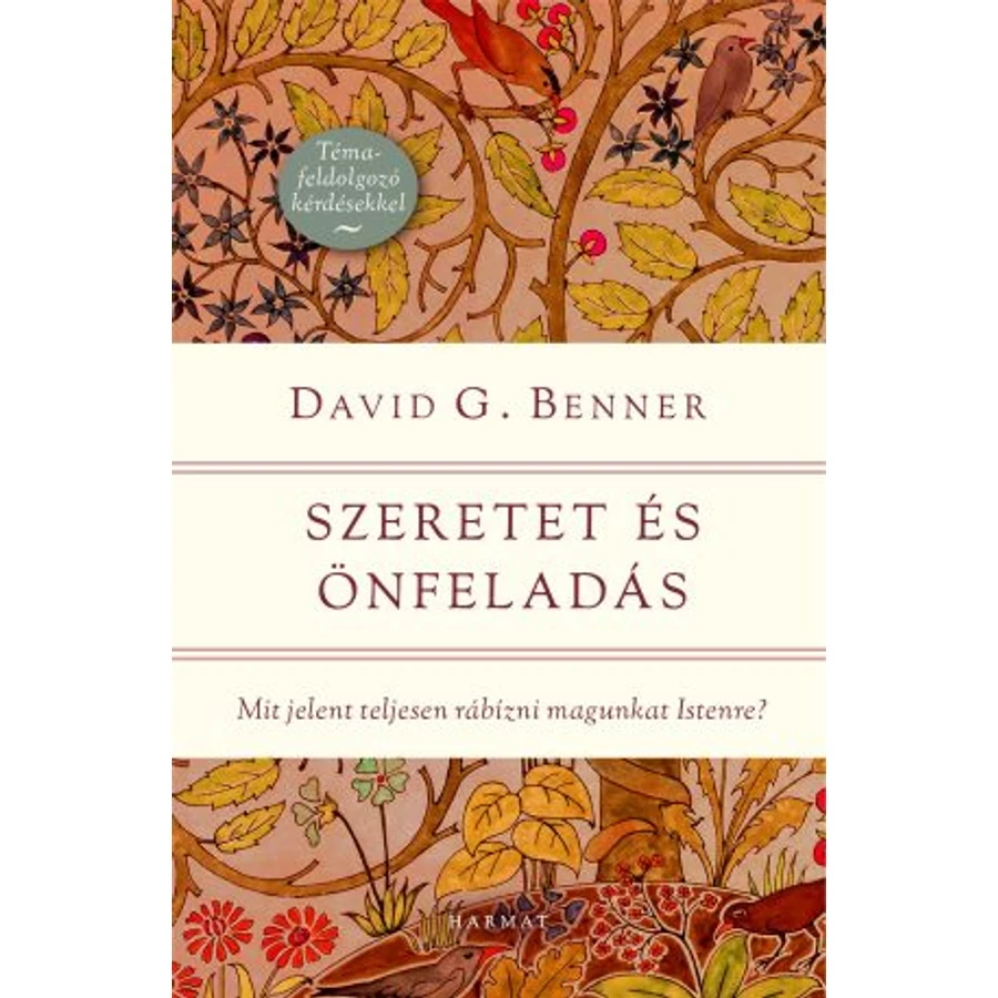 David G. Benner - Szeretet és önfeladás