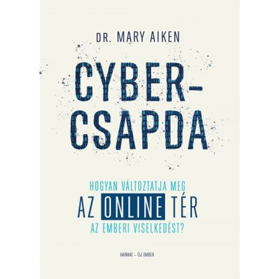 Dr. Mary Aiken - Cybercsapda