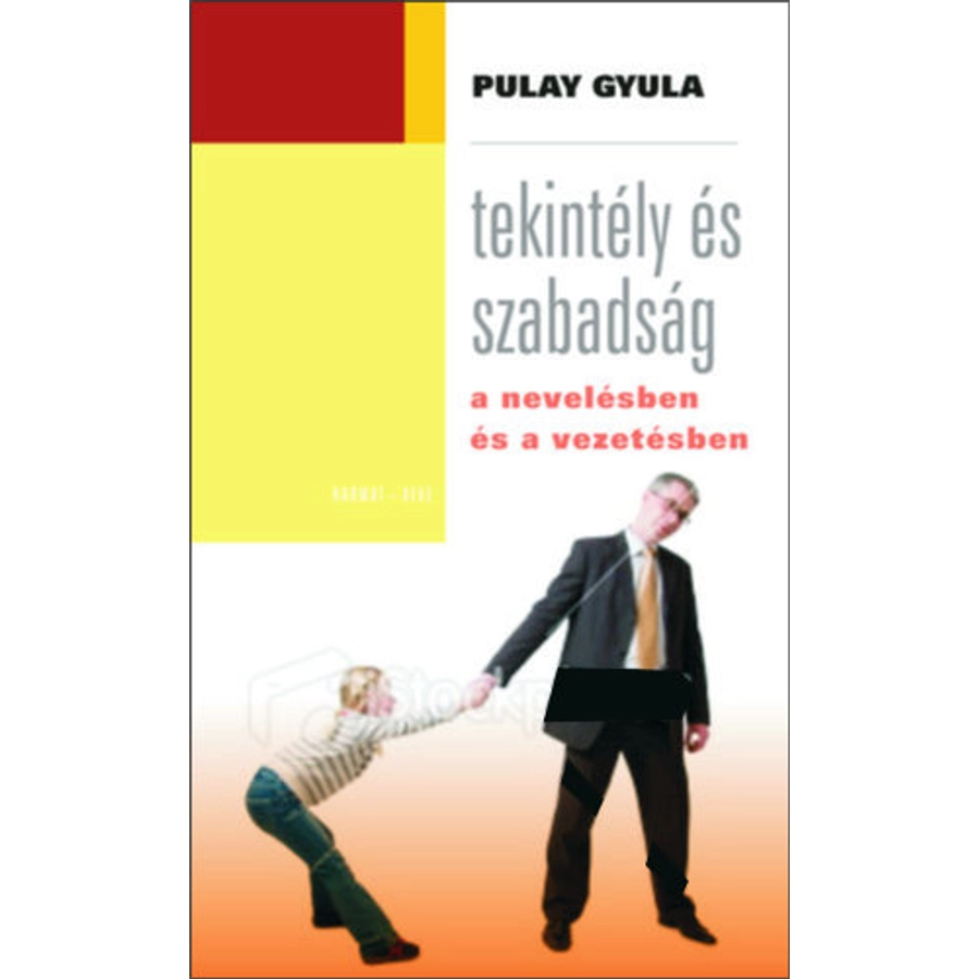 Pulay Gyula - Tekintély és szabadság...