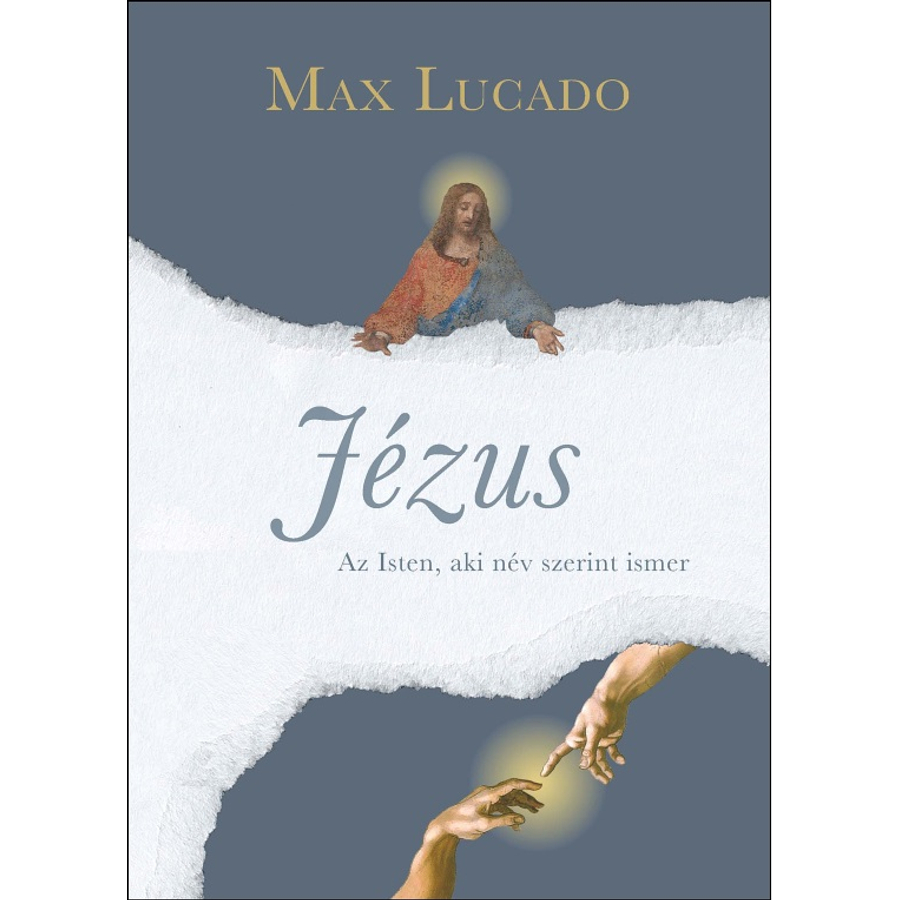 Max Lucado - Jézus / Az Isten, aki név szerint ismer