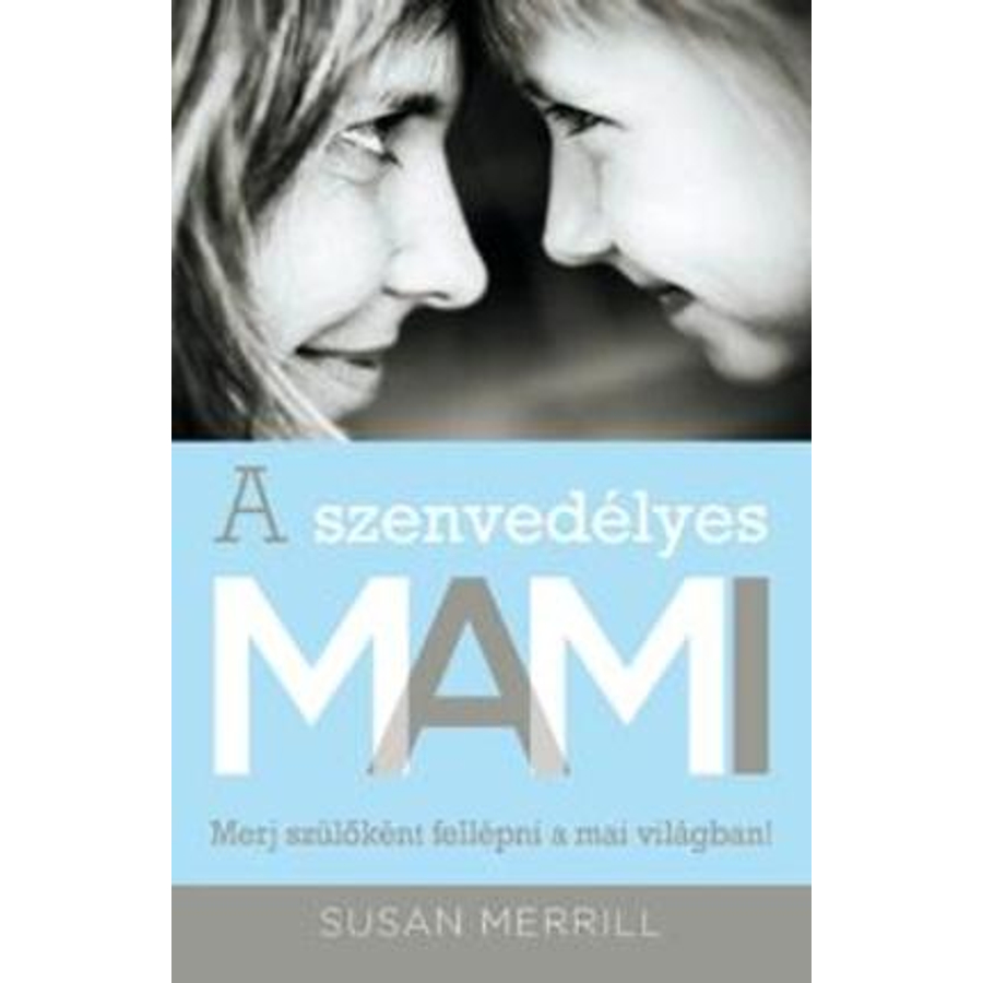 Susan Merrill - A szenvedélyes MAMI