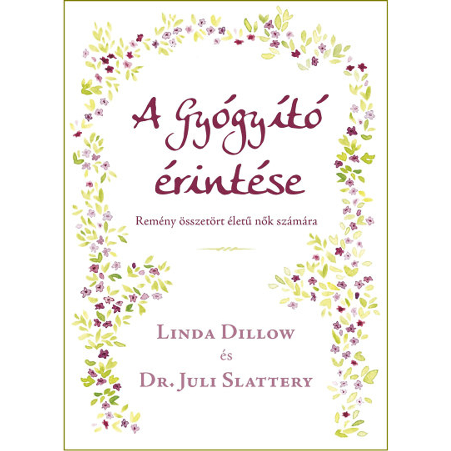 Linda Dillow - A Gyógyító érintése