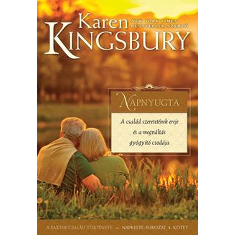 Karen Kingsbury - Napnyugta - 4.rész (Napkelte-sorozat)