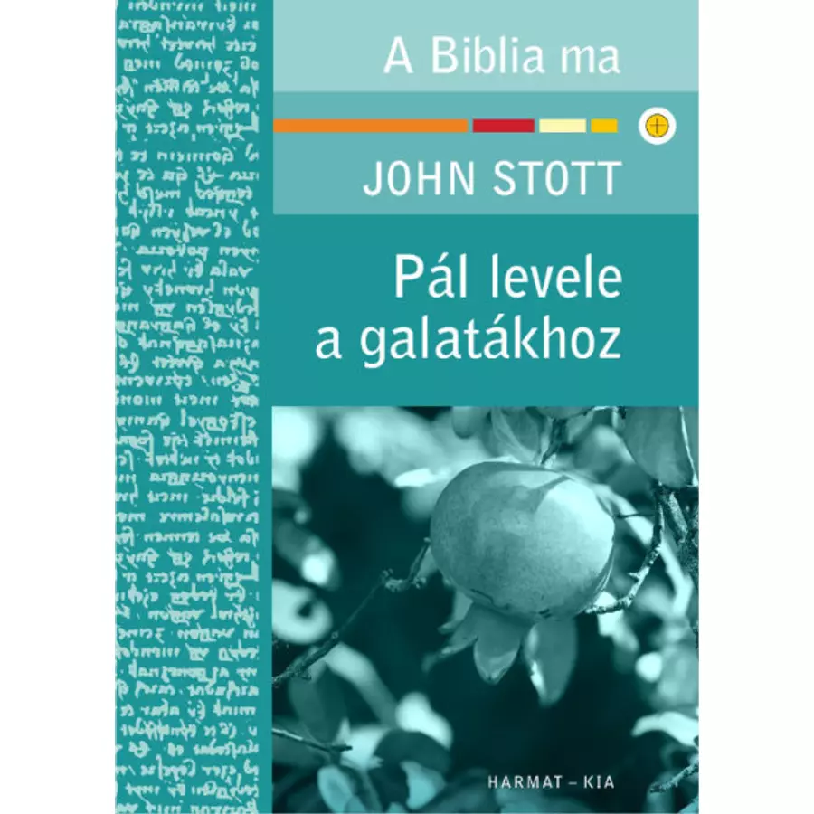 Pál levele a galatákhoz / A Biblia ma sorozat