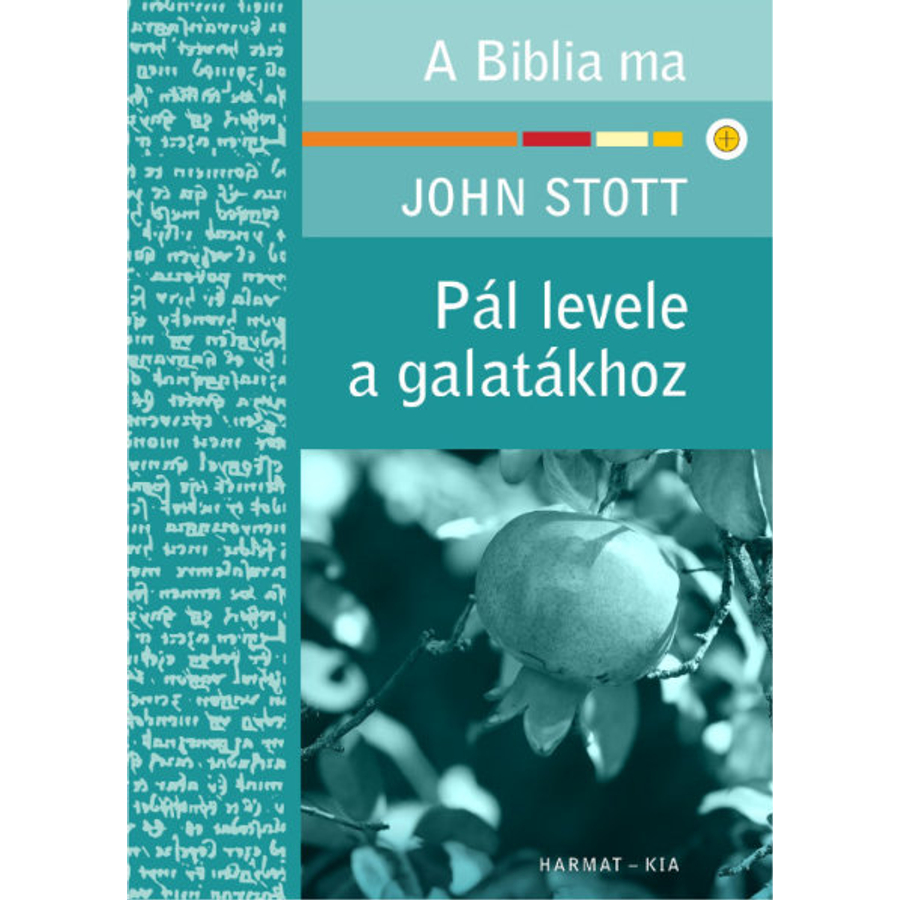 J. Stott - Pál levele a galatákhoz / A Biblia ma sorozat