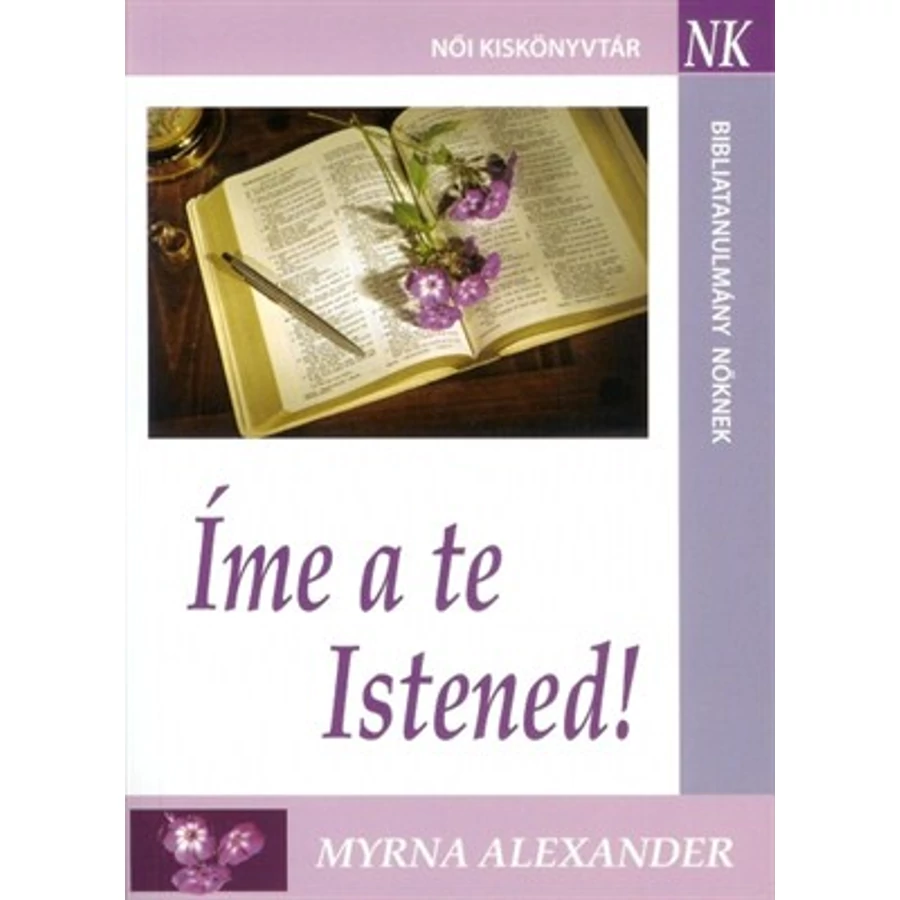 Myrna Alexander - Íme a te Istened!