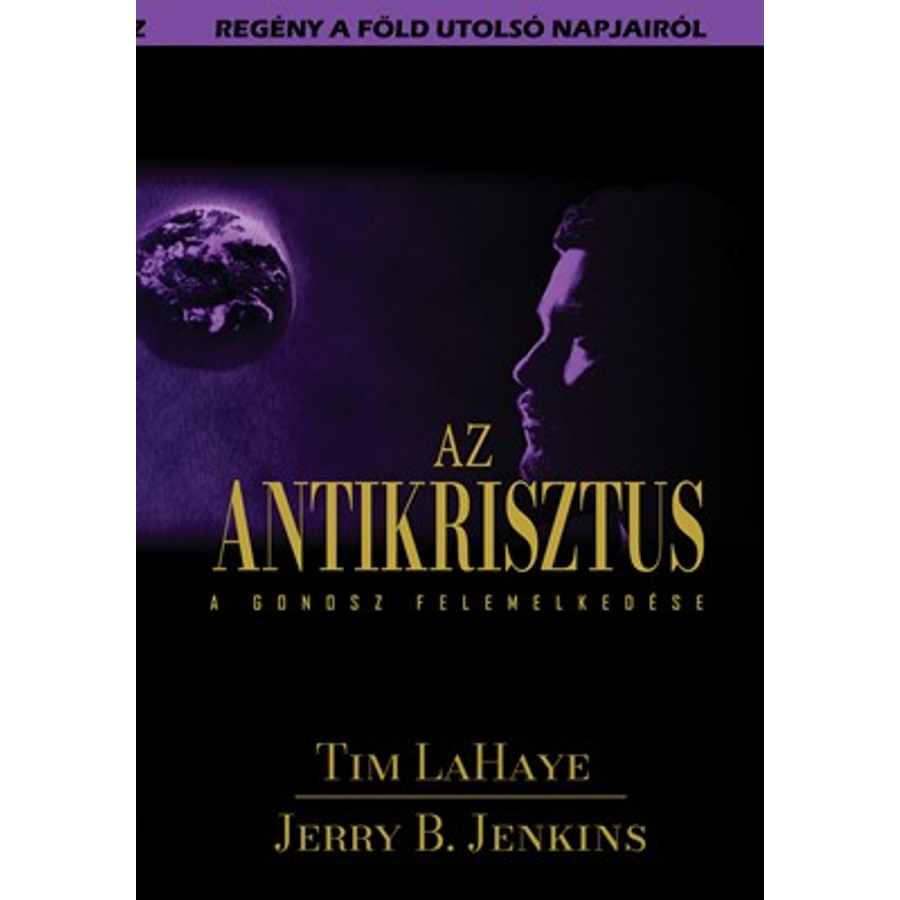 T. LaHaye/J. B. Jenkins - Az Antikrisztus  (3.rész)