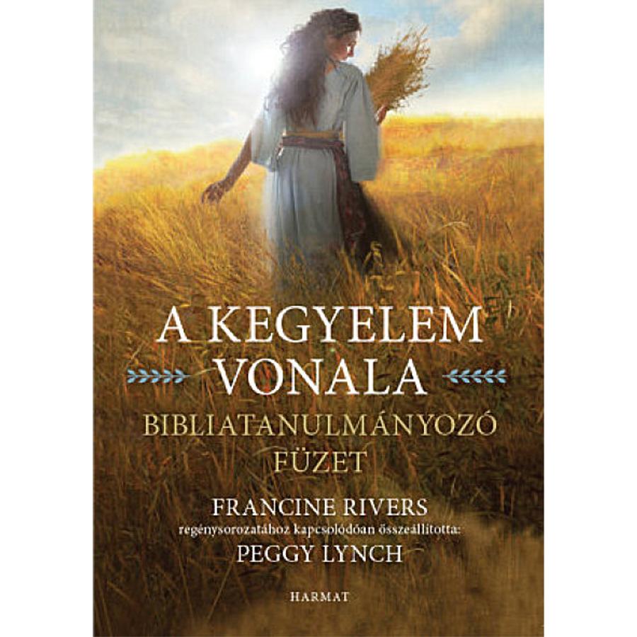 Francine Rivers - A kegyelem vonala /Bib.tanulmányozó füzet