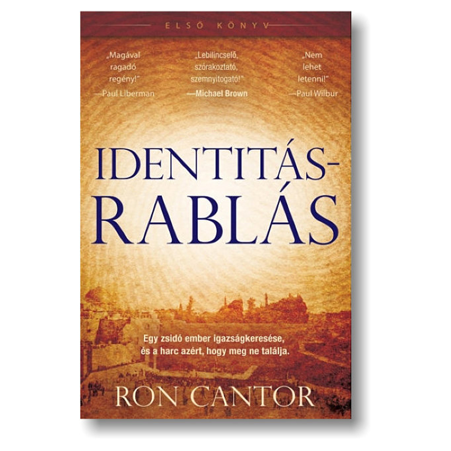 Ron Cantor - Identitásrablás / Egy zsidó ember igazságkeresése