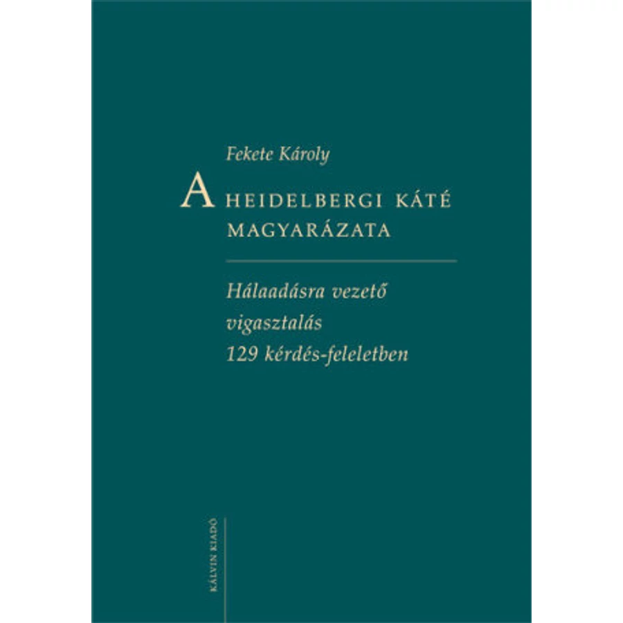 A Heidelbergi Káté magyarázata