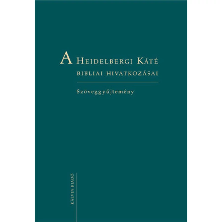 A Heidelbergi Káté bibliai hivatkozásai - Szöveggyűjtemény