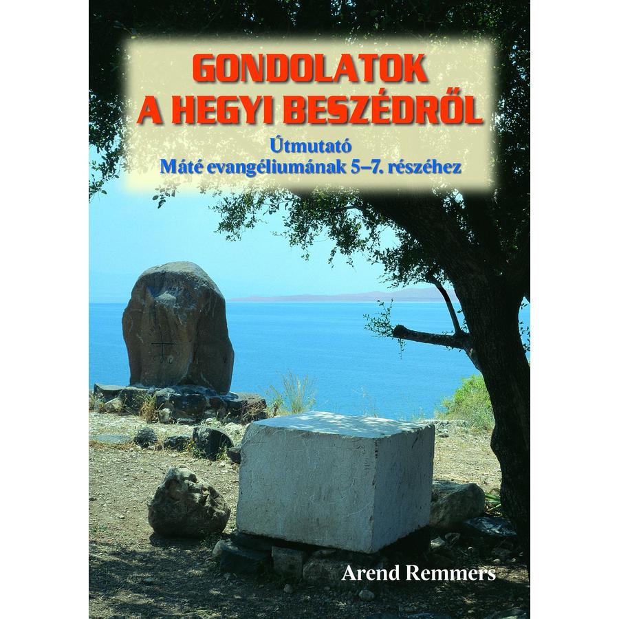 A. Remmers - Gondolatok a Hegyi beszédről