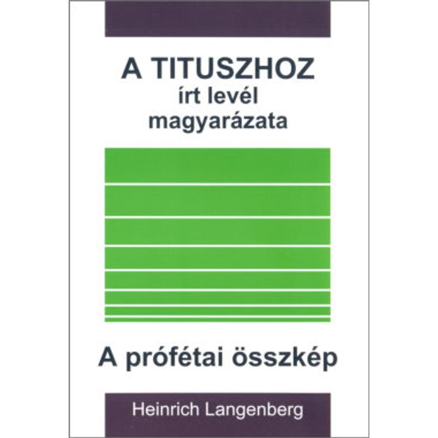 H. Langenberg - A Tituszhoz írt levél magy. / A prófétai összkép