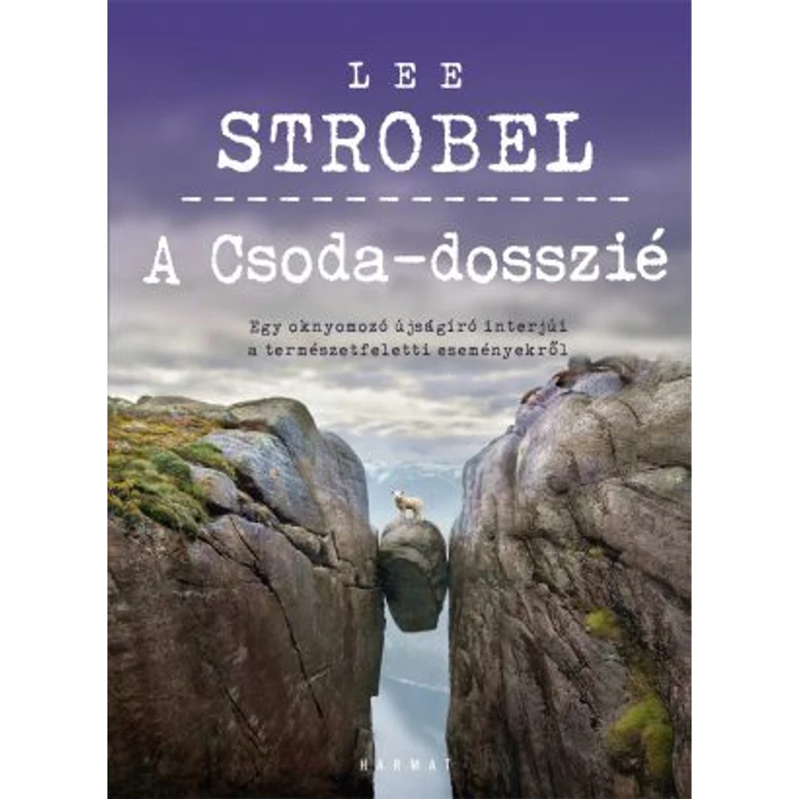 Lee Strobel - A Csoda-dosszié